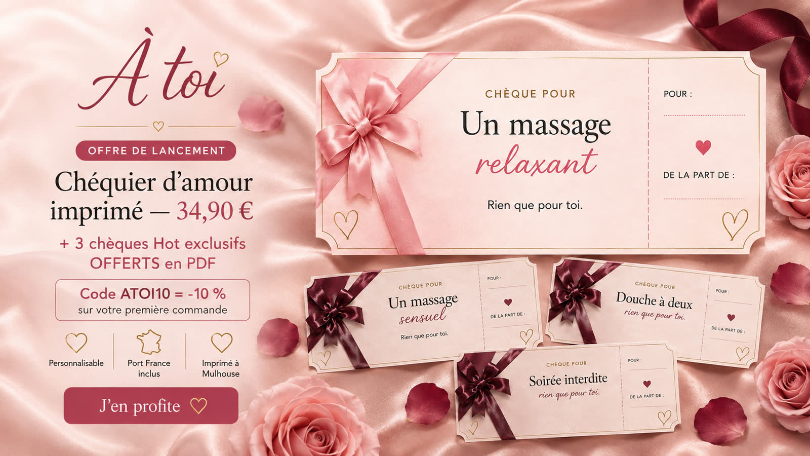 Offre de lancement À toi — chéquier d’amour imprimé 34,90 €, 3 chèques Hot PDF offerts, code ATOI10 −10 %